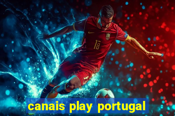 canais play portugal